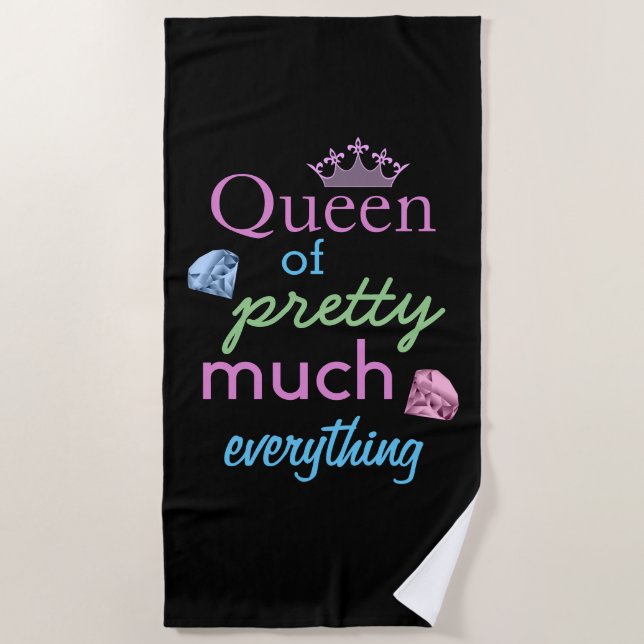 "Queen of Pretty Much Everything" Beach Towel (Front)