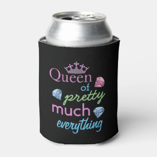 "Queen of Pretty Much Everything" Can Cooler
