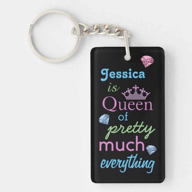 "Queen of Pretty Much Everything" Key Ring (Front)