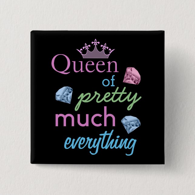 " Queen of Pretty Much Everything " Quote 15 Cm Square Badge (Front)