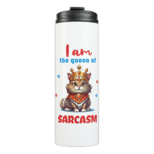 queen of sarcasm fun cat thermal tumbler