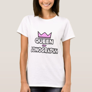 Queen of Sonography T-Shirt