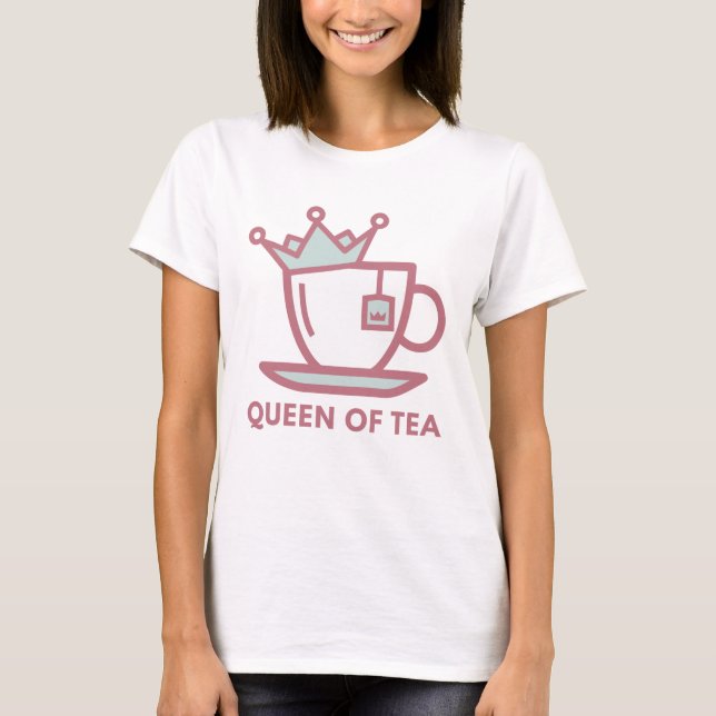 Queen Of Tea T-Shirt (Front)