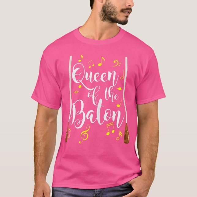Queen Of The Baton Choir Teacher Director Orchestr T-Shirt (Front)