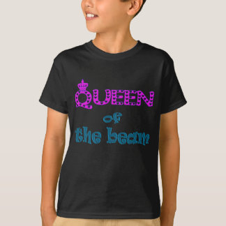 Queen of the Beam T-Shirt
