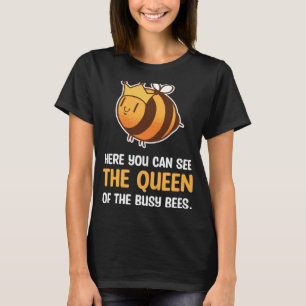 Queen Of The Busy Bees T-Shirt
