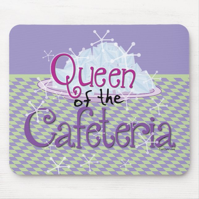 Queen of the Cafeteria - Lunch Lady Mouse Mat (Front)