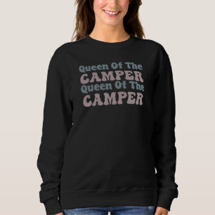 Queen of the camper- Camping Sweatshirt