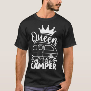Queen Of The Camper Funny Quote Camping Saying T-Shirt