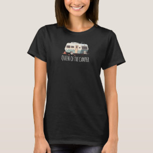 Queen Of The Camper RV Camper Van Trailer Woman T-Shirt