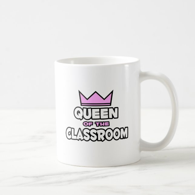 Queen of the Classroom Coffee Mug (Right)