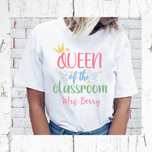 Queen of the Classroom Teacher Add Your Name T-Shirt