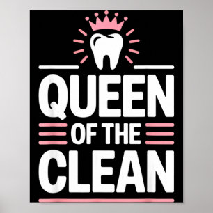 Queen of the clean funny dental hygienist humour  poster