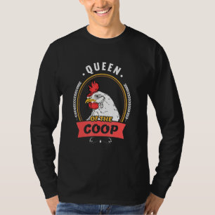 Queen Of The Coop Chicken Mum Chickens Lady T-Shirt