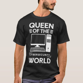 Queen Of The Cyber Security T-Shirt
