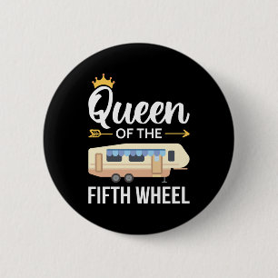 Queen Of The Fifth Wheel I 6 Cm Round Badge