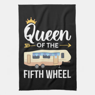 Queen Of The Fifth Wheel I Tea Towel