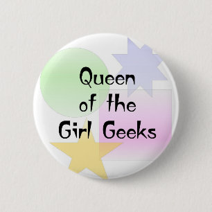 Queen of the Girl Geeks 6 Cm Round Badge