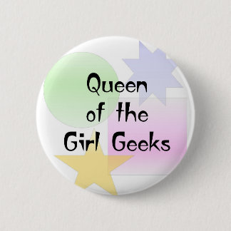 Queen of the Girl Geeks 6 Cm Round Badge