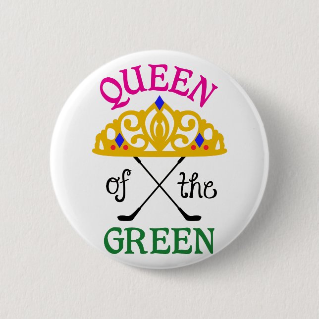 Queen of the Green 6 Cm Round Badge (Front)