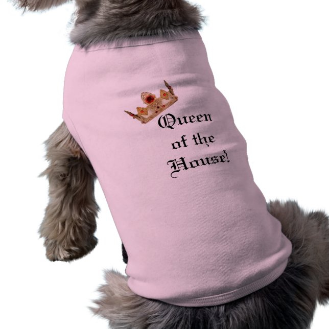 Queen of the House Dog Shirt (Back)