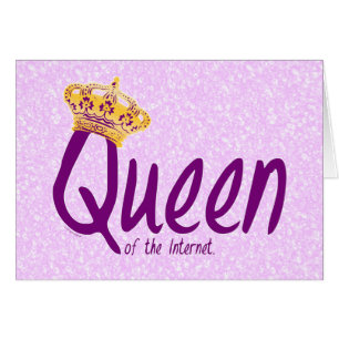 Queen of the Internet