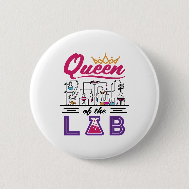 Queen of the Lab Laboratory Technician Scientist 6 Cm Round Badge (Front)