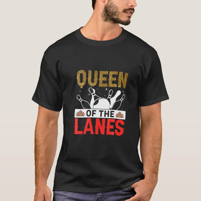 Queen Of The Lanes Funny Bowler T-Shirt (Front)