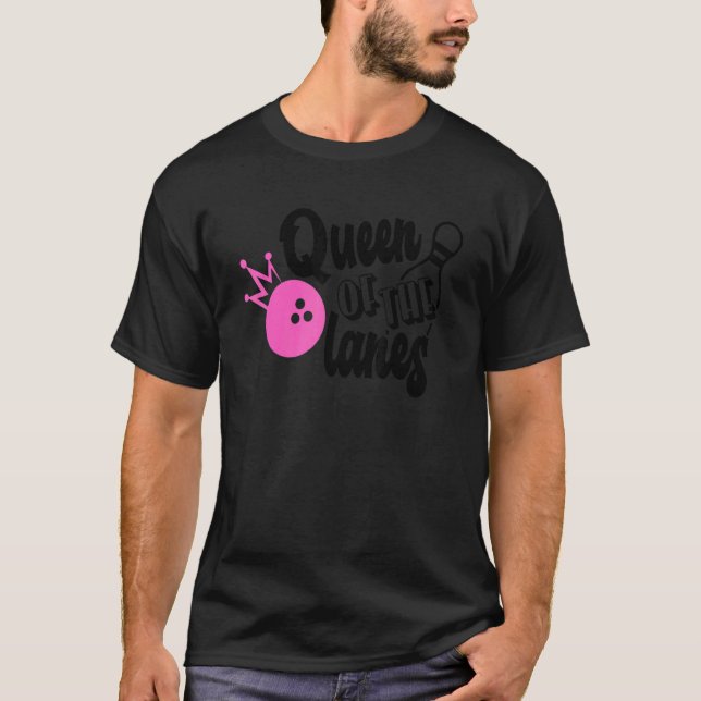 Queen Of The Lanes Ladies Bowling Team Womens Bowl T-Shirt (Front)