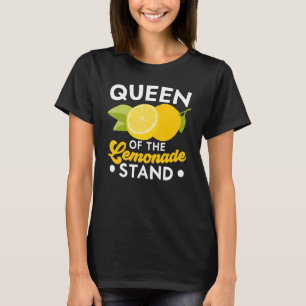 Queen Of The Lemonade Stand Lemon Fruit Beverage T-Shirt