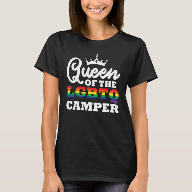 Queen Of The Lgbtq Camper Lgbt Friends Camping For T-Shirt (Front)
