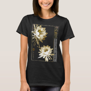 Queen Of The Night Moonflower Ephyllum Japanese Fl T-Shirt