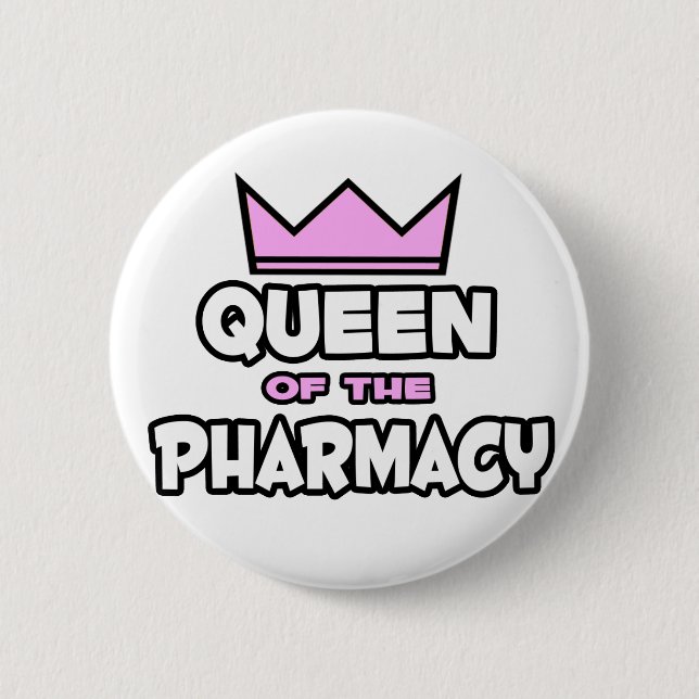 Queen of The Pharmacy 6 Cm Round Badge (Front)