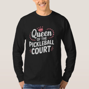 Queen of the Pickleball Court T-Shirt