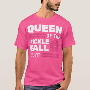 Queen Of The Pickleball Court T-Shirt