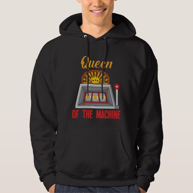 Queen Of The Slot Machine Gambler Casino Woman Hoodie (Front)