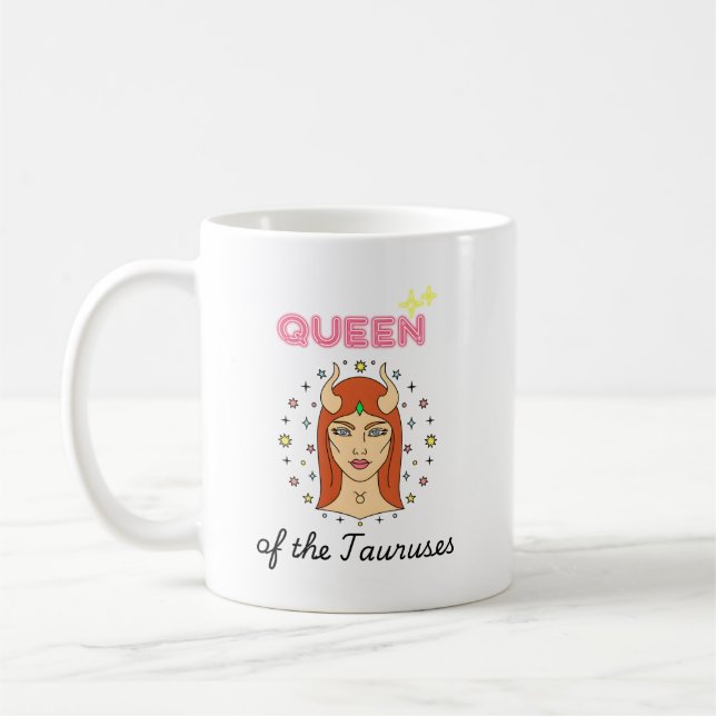 Queen of the Tauruses Coffee Mug (Left)
