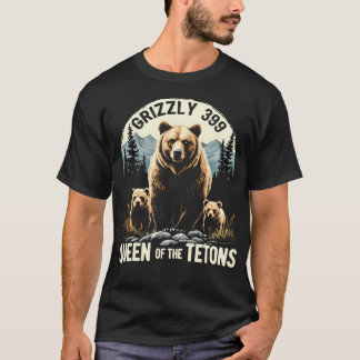 Queen Of The Tetons Grizzly 399 Bear Lovers Nation T-Shirt
