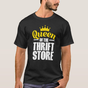 Queen Of The Thrift Store For Thrifting Shopper Th T-Shirt