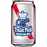 Queen of the Trailer Park Beer Can Ornament Photo Sculpture Decoration<br><div class="desc">Designed to be a Christmas Tree ornament for your Trailer-Trash-themed tree,  this "Queen of the Trailer Park Beer Can" design also makes a great cut-out magnet.</div>