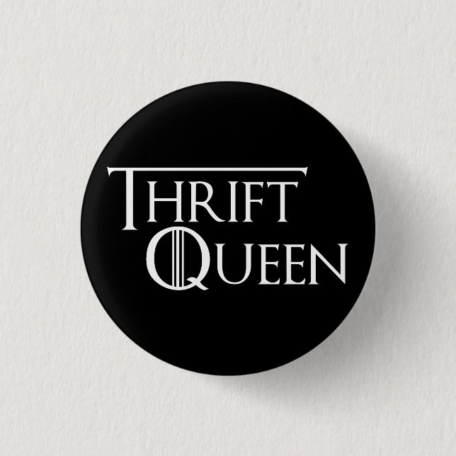 Queen of Thrifting Button (Front)