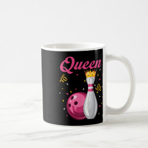 Queen Pin Bowler Bowling Lover Bowling Queens Coffee Mug