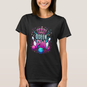 Queen Pin Shirt Bowler Bowling League For Bowling 