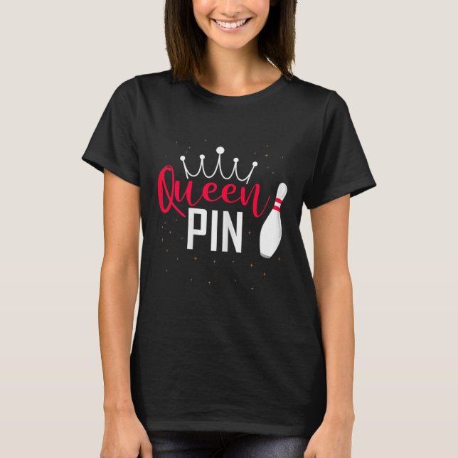 Queen Pin Shirt Bowler Bowling League For Bowling  (Front)
