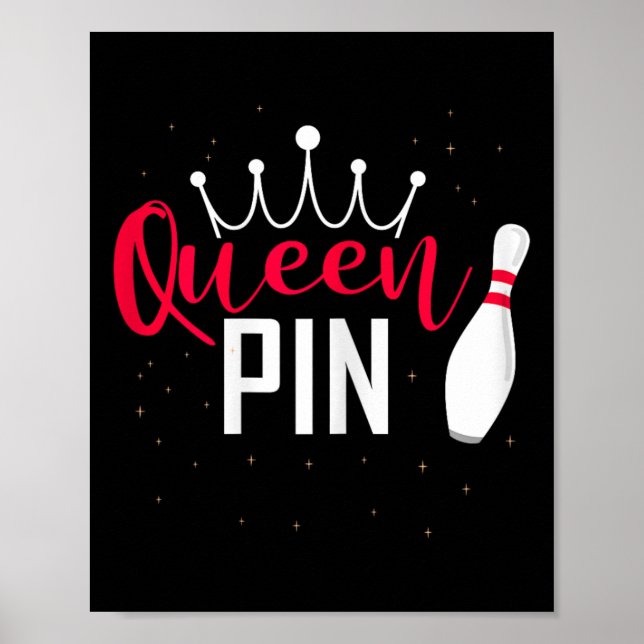 Queen Pin Shirt Bowler Bowling League For Bowling  Poster (Front)
