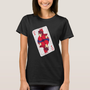 Queen Playing Card Game Cards Player Texas All In T-Shirt