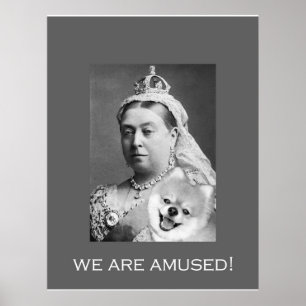 Queen Victoria is amused 2 Poster