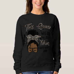 Queen Was Born In February Black Girl Birthday Mot Sweatshirt