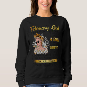 Queen Was Born In February Girl Will Keep It Real Sweatshirt