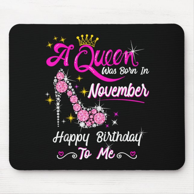 Queen Was Born In November Cute Funny Happy Birthd Mouse Mat (Front)